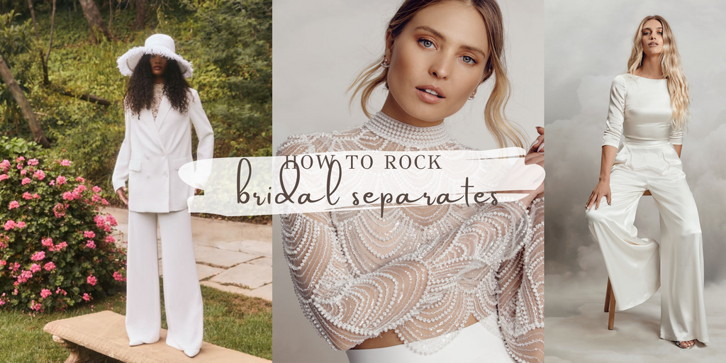 2022: The Year of the Bridal Separates  | 9 Bridal Looks for your Wedding Day 2022
