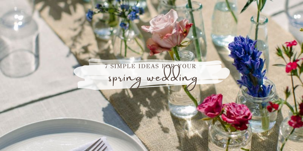A Spring in your step: 7 simple ideas for your Spring Wedding